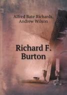 Richard F. Burton di Professor of the Archaeology of the Roman Empire Andrew Wilson edito da Book On Demand Ltd.