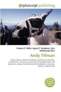 Andy Tillman di #Miller,  Frederic P. Vandome,  Agnes F. Mcbrewster,  John edito da Vdm Publishing House