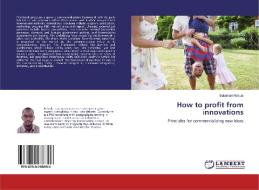 How to profit from innovations di Sulaiman Ndaula edito da LAP Lambert Academic Publishing