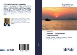 Ochrona i zarzadzanie rybolówstwem di Fulgencio Kayiso edito da Wydawnictwo Bezkresy Wiedzy