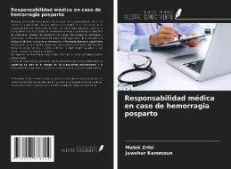 Responsabilidad médica en caso de hemorragia posparto di Malek Zribi, Jaweher Kammoun edito da Ediciones Nuestro Conocimiento