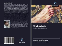 Uncinariasis di Alfredo Guzmán-Mora edito da Uitgeverij Onze Kennis