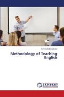 Methodology of Teaching English di Sunnatullo Khujakulov edito da KS Omniscriptum Publishing