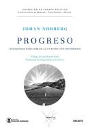 Progreso : 10 razones para mirar al futuro con optimismo di Johan Norberg, Diego Sánchez de la Cruz edito da Ediciones Deusto