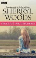 Secretos por descubrir di Sherryl Woods edito da HARPERCOLLINS