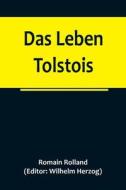 Das Leben Tolstois di Romain Rolland edito da Alpha Editions