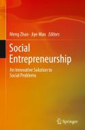 Social Entrepreneurship: An Innovative Solution to Social Problems edito da SPRINGER NATURE