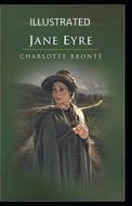 Jane Eyre Illustrated di Charlotte Bronte edito da Independently Published