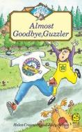 Almost Goodbye, Guzzler di Helen Cresswell edito da Harpercollins Publishers