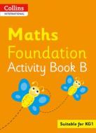 Collins International Maths Foundation Plus Activity Book B di Peter Clarke edito da HarperCollins Publishers