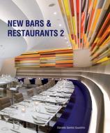 New Bars & Restaurants 2 di Daniela Santos Quartino edito da HarperCollins Publishers Inc