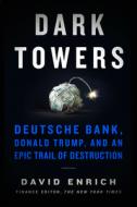 Dark Towers di David Enrich edito da Harper Collins Publ. USA