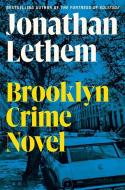 Brooklyn Crime Novel di Jonathan Lethem edito da ECCO PR