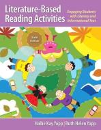 Literature-Based Reading Activities di Hallie Kay Yopp, Ruth Helen Yopp edito da Pearson Education (US)