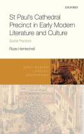 St Paul's Cathedral Precinct In Early Modern Literature And Culture di Roze Hentschell edito da Oxford University Press