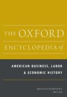 The Oxford Encyclopedia of American Business, Labor, and Economic History: 2-Volume Set di Melvyn Dubofsky edito da OXFORD UNIV PR