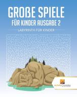 Große Spiele Für Kinder Ausgabe 2 di Activity Crusades edito da Activity Crusades