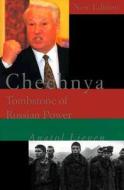 Chechnya - Tombstone of Russian Power (Paper) di Anatol Lieven edito da Yale University Press