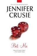 Bet Me di Jennifer Crusie edito da St. Martins Press-3PL