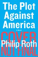 The Plot Against America di Philip Roth edito da BLACKWELL NORTH AMERICA