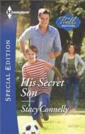 His Secret Son di Stacy Connelly edito da Harlequin