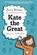 Kate the Great: Winner Takes All di Suzy Becker edito da CROWN PUB INC