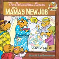 Berenstain Bears & Mamas New Job di Jan Berenstain, Stan Berenstain edito da Random House USA Inc