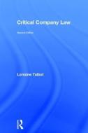 Critical Company Law di Lorraine (Univeristy of York Talbot edito da Taylor & Francis Ltd