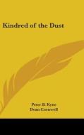 Kindred Of The Dust di PETER B. KYNE edito da Kessinger Publishing