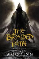 The Braided Path di Chris Wooding edito da Orion Publishing Co
