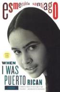 When I Was Puerto Rican: A Memoir di Esmeralda Santiago edito da Turtleback Books