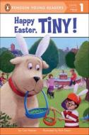 Happy Easter, Tiny! di Cari Meister edito da TURTLEBACK BOOKS