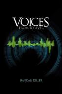 Voices from Forever di Randall Keller edito da Voices from Forever