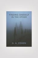 Finding Oneself in the Other di G. A. Cohen edito da Princeton University Press