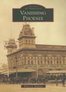Vanishing Phoenix di Robert A. Melikian edito da ARCADIA PUB (SC)