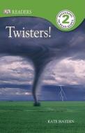 Twisters! di Kate Hayden edito da DK Publishing (Dorling Kindersley)