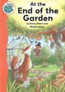 At the End of the Garden di Penny Dolan edito da Crabtree Publishing Company