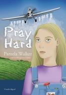 Pray Hard di Pam Walker edito da Blackstone Audiobooks