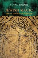 Jewish Magic Before The Rise Of Kabbalah di Author Series Editor Yuval Harari edito da Wayne State University Press