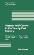Systems and Control in the Twenty-First Century di Christopher I. Byrnes, Biswa N. Datta, Clyde F. Martin edito da Birkhäuser Boston