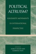 Political Altruism? di Marco Giugni edito da Rowman & Littlefield Publishers