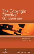 Copyright Directive: UK Implementation di Trevor Cook, Lorna Brazell edito da JORDAN PUB