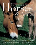 The Complete Illustrated Encyclopedia of Horses & Ponies di Catherine Austen, Sarah Corrie, Pippa Roome edito da FLAME TREE PUB