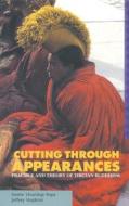 Cutting Through Appearances di Geshe Lhundup Sopa, Jeffrey Hopkins edito da Snow Lion