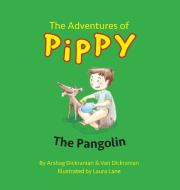 The Adventures of Pippy di Van Dickranian, Arshag Dickranian edito da Magic Novels