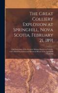THE GREAT COLLIERY EXPLOSION AT SPRINGHI di ANONYMOUS edito da LIGHTNING SOURCE UK LTD