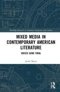 Mixed Media In Contemporary American Literature di Joelle Mann edito da Taylor & Francis Ltd