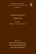 Volume 15, Tome V: Kierkegaard's Concepts di Steven M. Emmanuel, William McDonald, Jon Stewart edito da Taylor & Francis Ltd