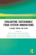 Evaluating Sustainable Food System Innovations edito da Taylor & Francis Ltd