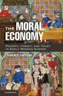 The Moral Economy di Laurence Fontaine edito da Cambridge University Press